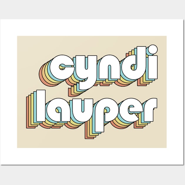 Cyndi Lauper - Retro Typography Faded Style Wall Art by Paxnotods